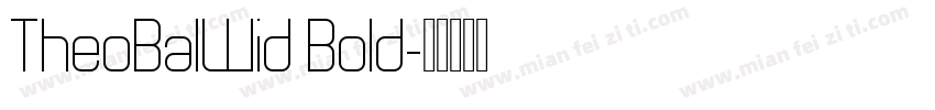 TheoBalWid Bold字体转换